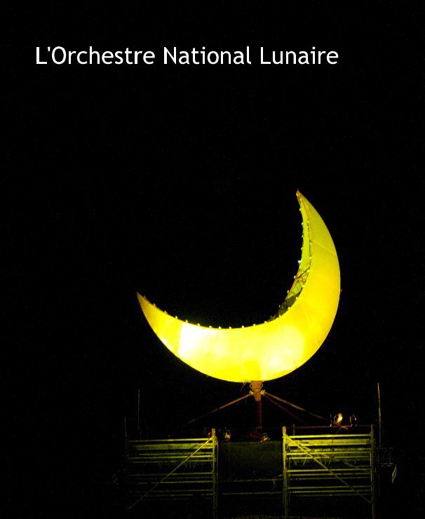 View L'Orchestre National Lunaire by Mehdy Nasser