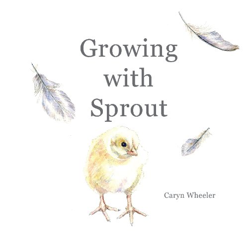 View Growing with Sprout by Caryn Wheeler