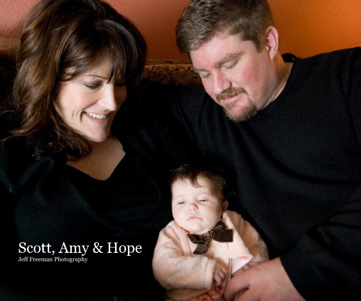 View Scott, Amy & Hope by Jeff Freeman Photography