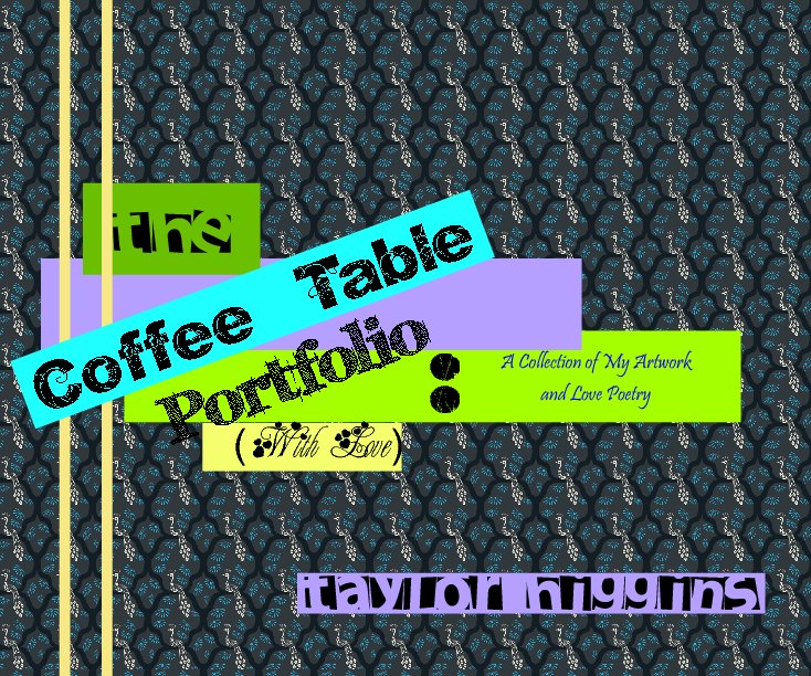 Ver The Coffee Table Portfolio with Love por Taylor Higgins