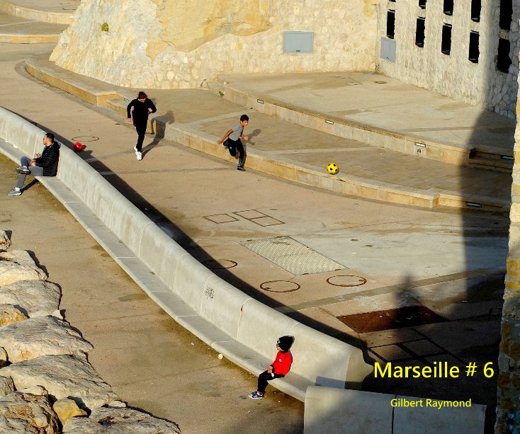 Ver Marseille # 6 por Gilbert Raymond