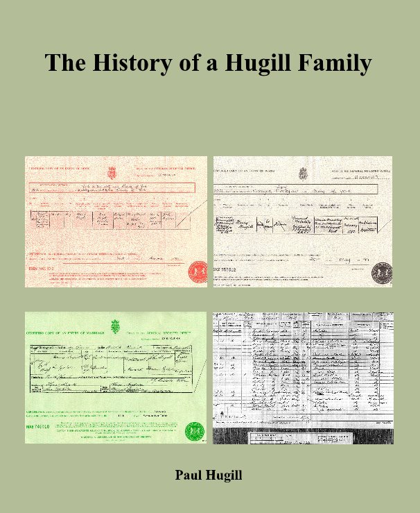 View The History of a Hugill Family by Paul Hugill