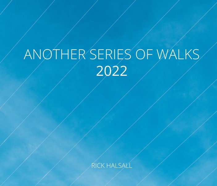 View Another Series of Walks by Rick Halsall