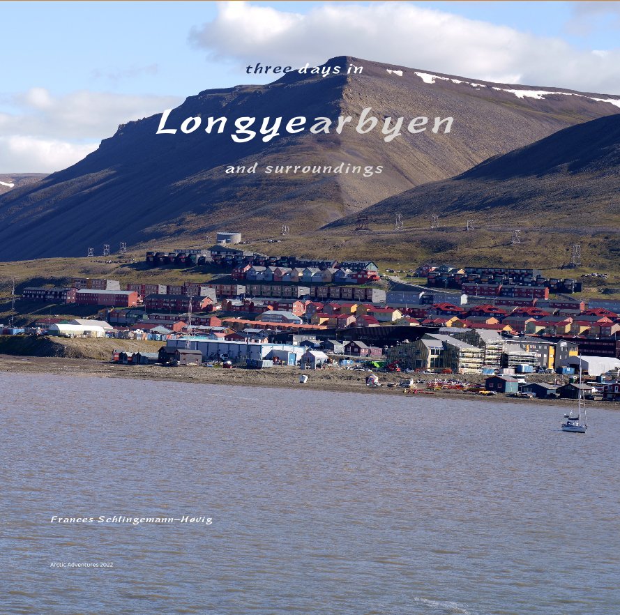 View three days in Longyearbyen and surroundings by Arctic Adventures 2022