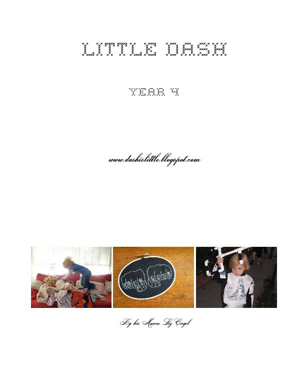 Ver Little Dash year 4 por his Mama, Liz Engel