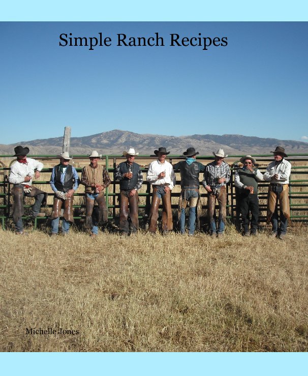 Ver Simple Ranch Recipes por Michelle Jones
