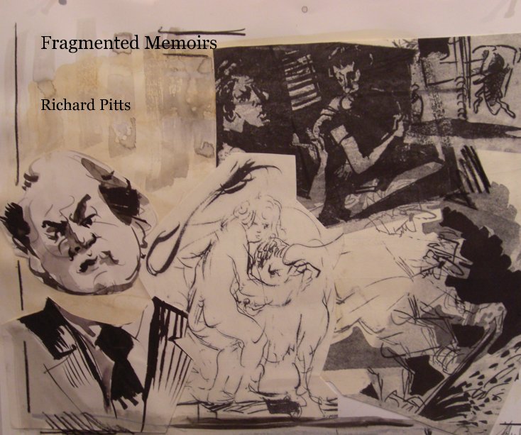 View Fragmented Memoirs by Richard Pitts