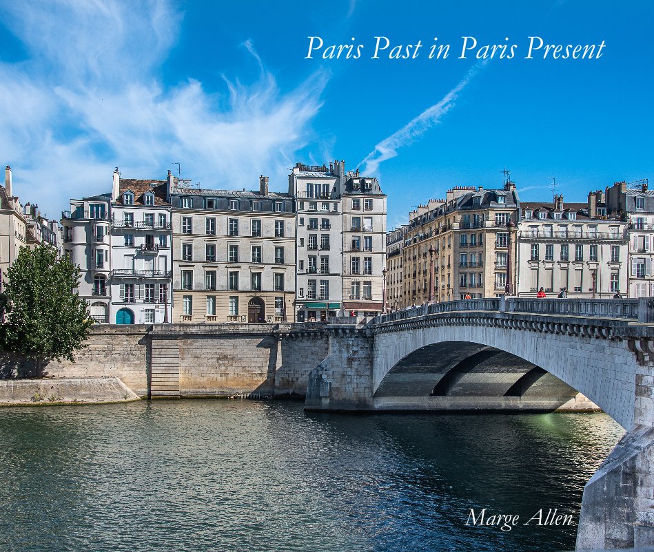 Paris Past in Paris Present nach Marge Allen anzeigen