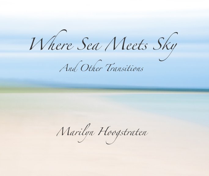 View Where Sea Meets Sky  (Softcover edition) by Marilyn Hoogstraten