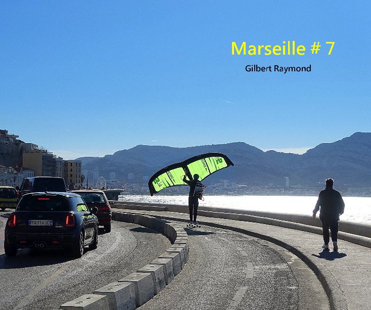 Ver Marseille # 7 por Gilbert Raymond