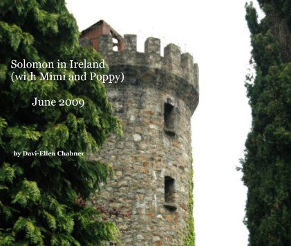 Solomon in Ireland (with Mimi and Poppy) June 2009 book cover