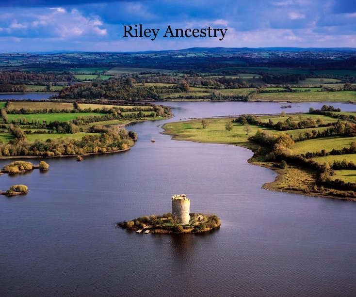 View Riley Ancestry by Claudine Riley