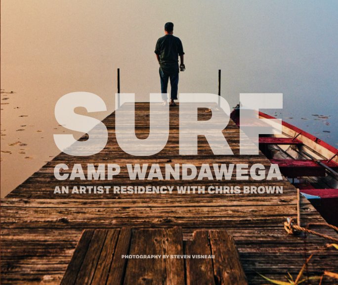 Ver SURF Camp Wandawega; An Artist Residency with Chris Brown por Chris Brown