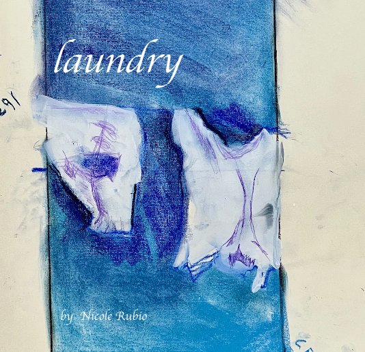 View laundry by Nicole Rubio