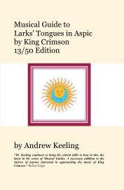 Musical Guide to Larks' Tongues in Aspic by King Crimson 13/50 Edition book cover
