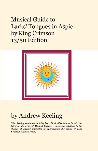 View Musical Guide to Larks' Tongues in Aspic by King Crimson 13/50 Edition by Andrew Keeling