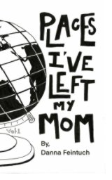 Places I've Left My Mom Volume 1 book cover