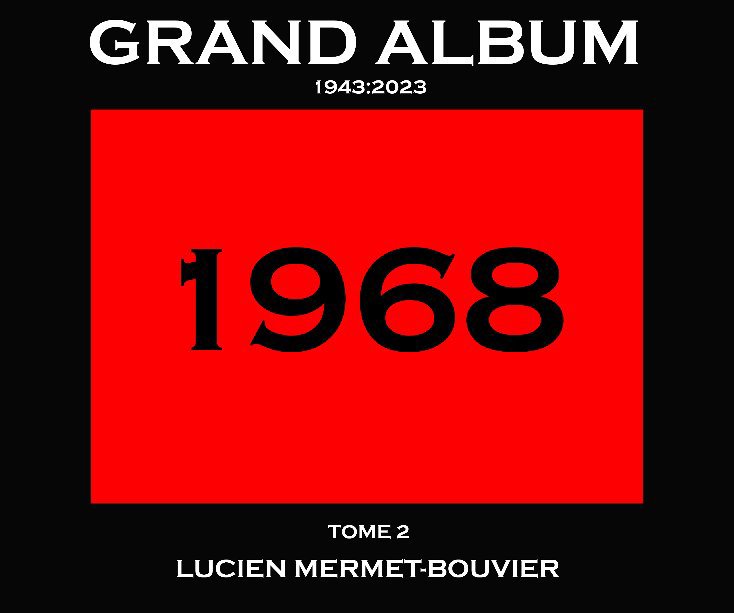 Grand Album/1943-2023 nach Lucien Mermet-Bouvier anzeigen