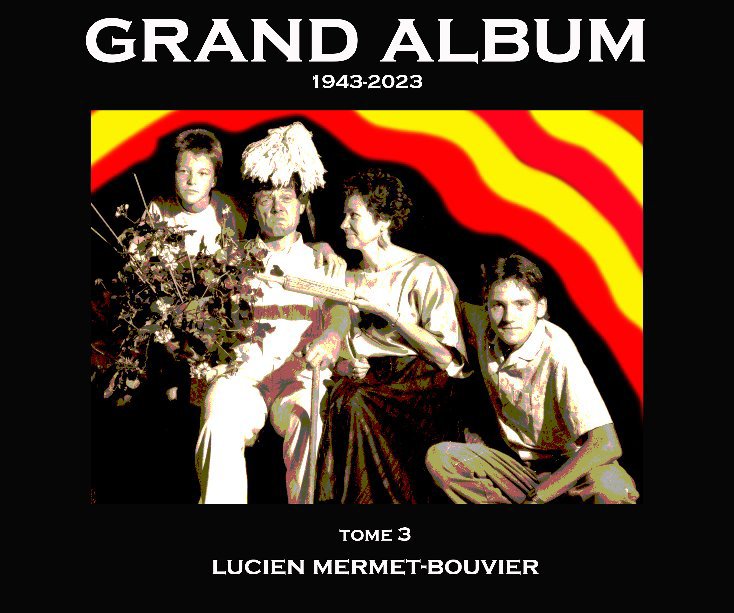 View Grand Album/1943-2023 by Lucien Mermet-Bouvier