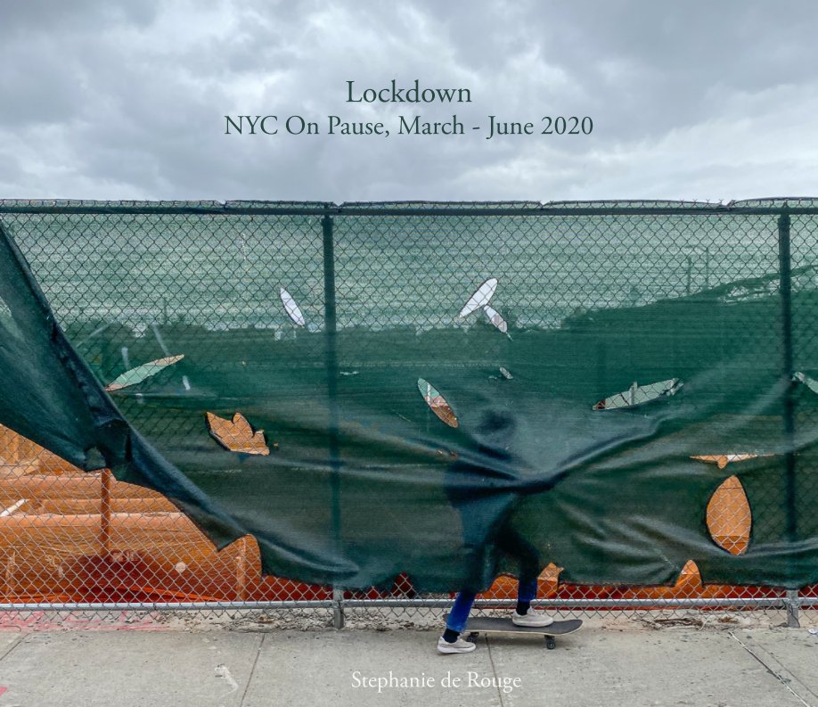 Ver Lockdown - NYC On Pause por Stephanie de Rouge