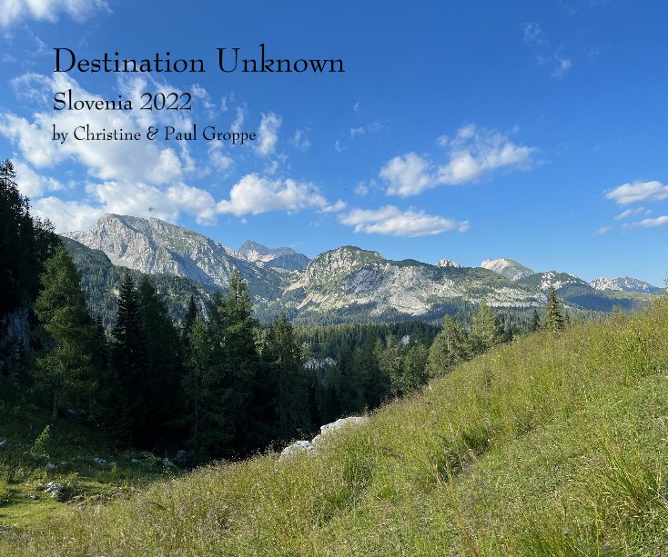 View Destination Unknown by Christine and Paul Groppe