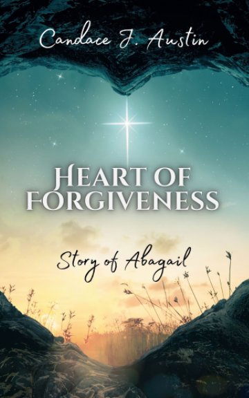 Ver The Heart of Forgiveness por Candace J. Austin