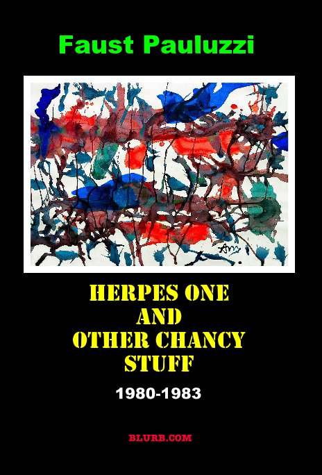 Visualizza Herpes One and Other Chancy Stuff di Faust Pauluzzi