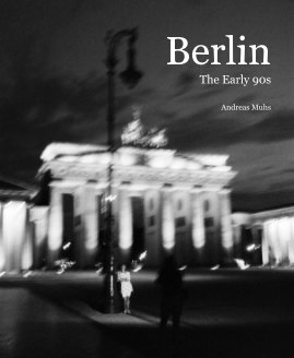 Berlin The Early 90s Andreas Muhs book cover