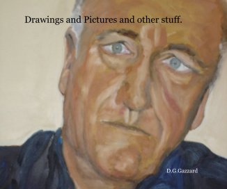 Drawings and Pictures and other stuff. book cover