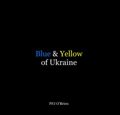 Blue and Yellow of Ukraine book cover
