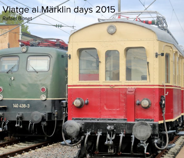 View Viatge al Märklin Days 2015 by Rafael Bonet