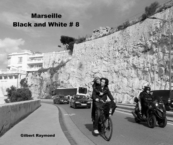 View Marseille Black and White # 8 by Gilbert Raymond