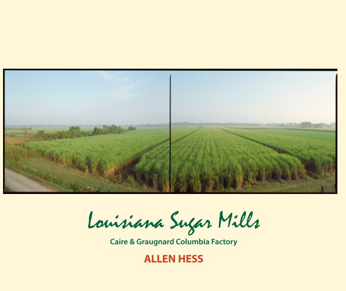 View Louisiana Sugar Mills by Allen Hess