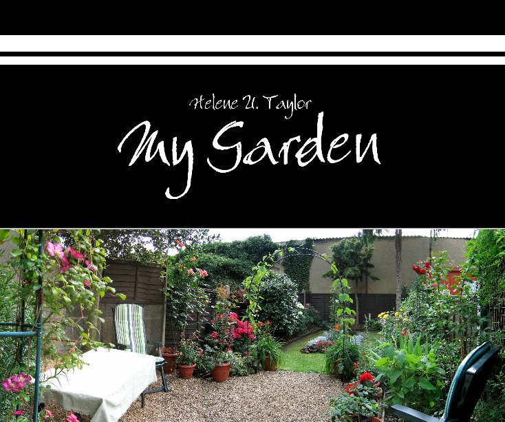 View My Garden by Helene U. Taylor