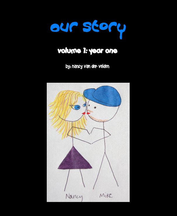 Ver Our Story por by: nancy van der velden