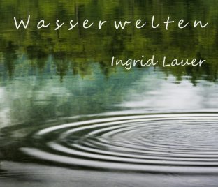Wasserwelten - Kunst & Fotografie Fotobuch