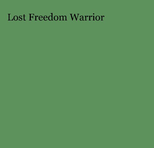 View Lost Freedom Warrior by Jannene Marie Bidwell