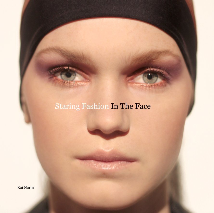 Visualizza Staring Fashion In The Face di Kai Narin