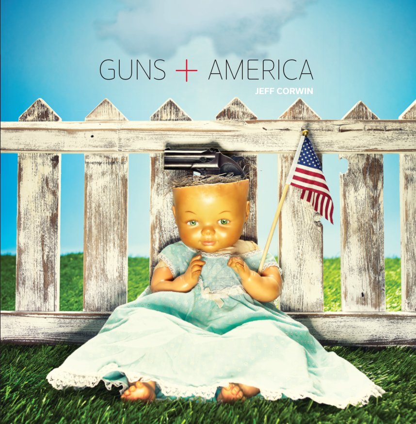 View Guns + America by Jeff Corwin