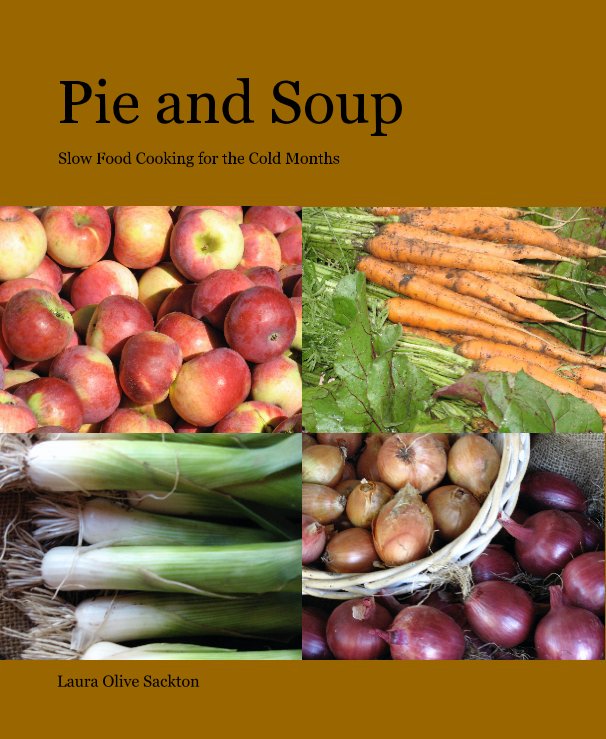 View Pie and Soup by Laura Olive Sackton