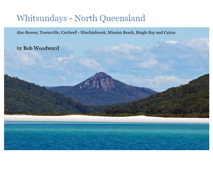 View Whitsundays - North Queensland by Bob Woodward
