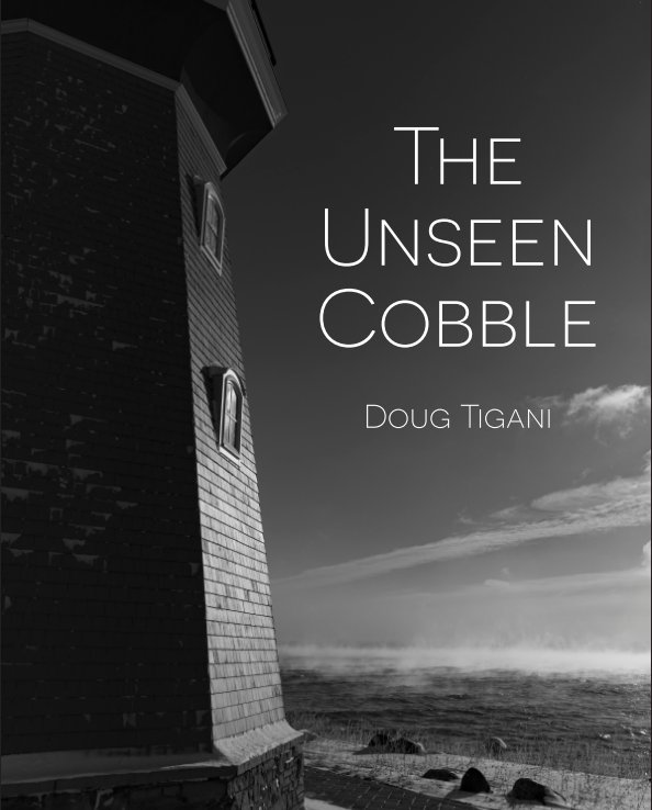 View The Unseen Cobble by Doug Tigani