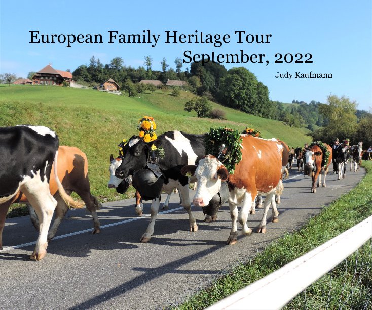 View European Family Heritage Tour September, 2022 by Judy Kaufmann