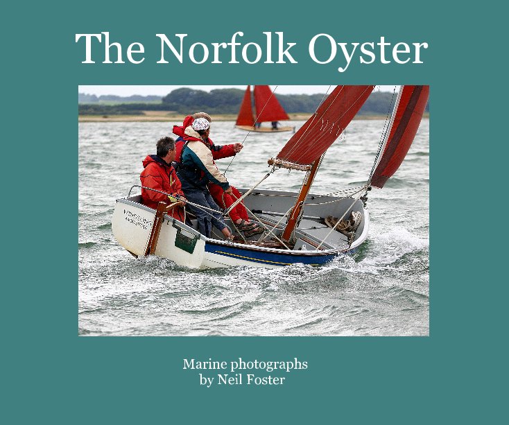 View The Norfolk Oyster by Neil Foster