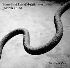 Some first Leica(M9)pictures (March 2010) book cover