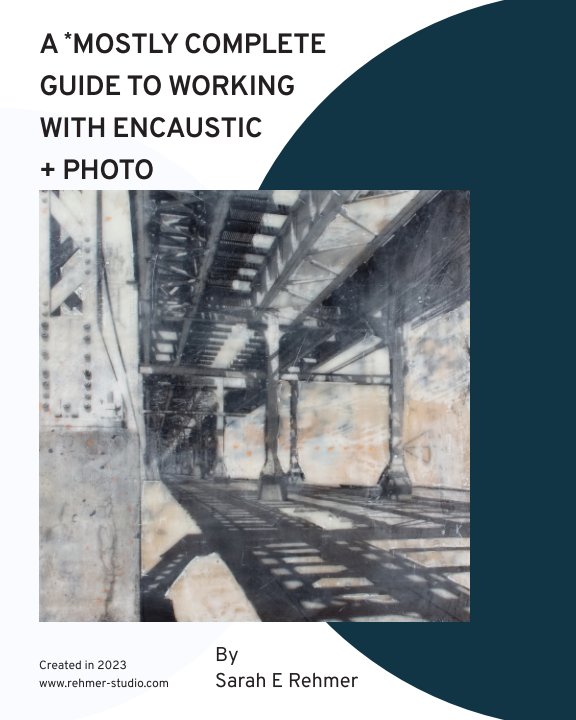 View A *Mostly Complete Guide to Working With Encaustic + Photo by Sarah E Rehmer