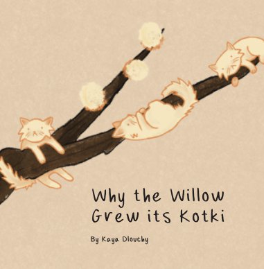 Why the Willow Grew its Kotki book cover