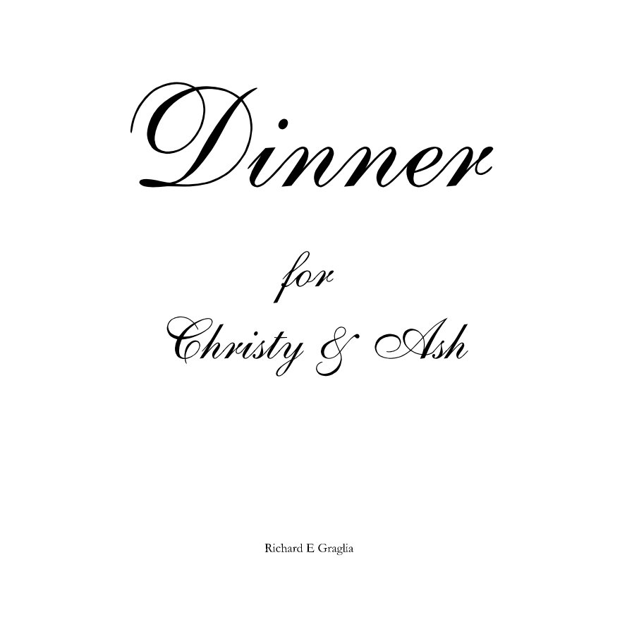 Visualizza Dinner for Christy & Ash di Richard E Graglia