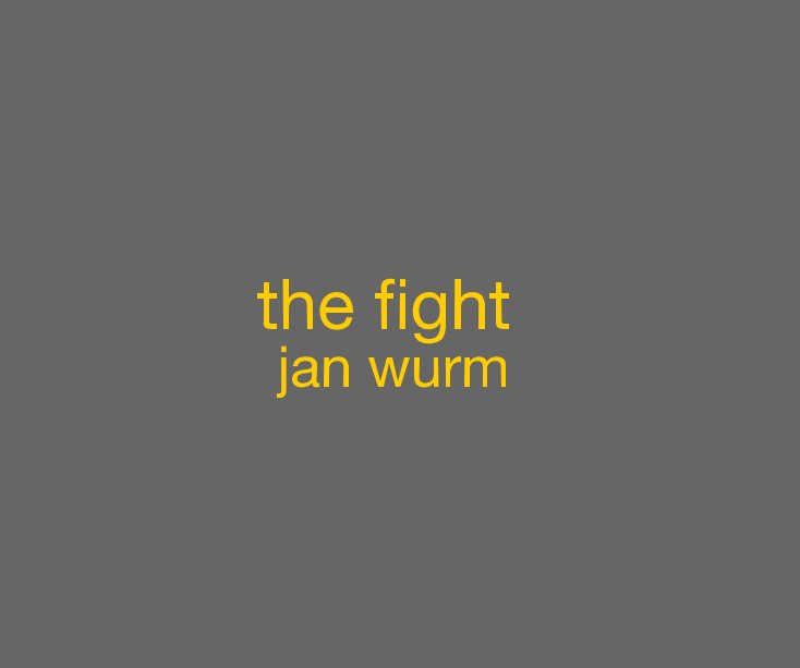 Visualizza the fight jan wurm di Jan Wurm