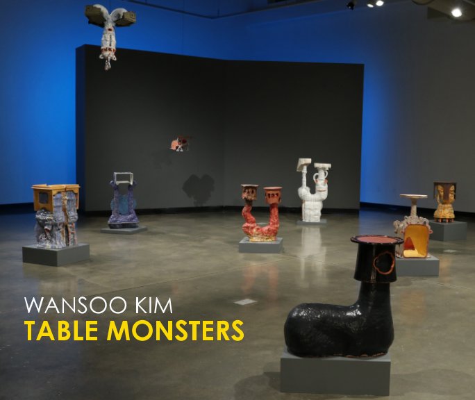 View Wansoo Kim: Table Monsters by Austin Peay State University